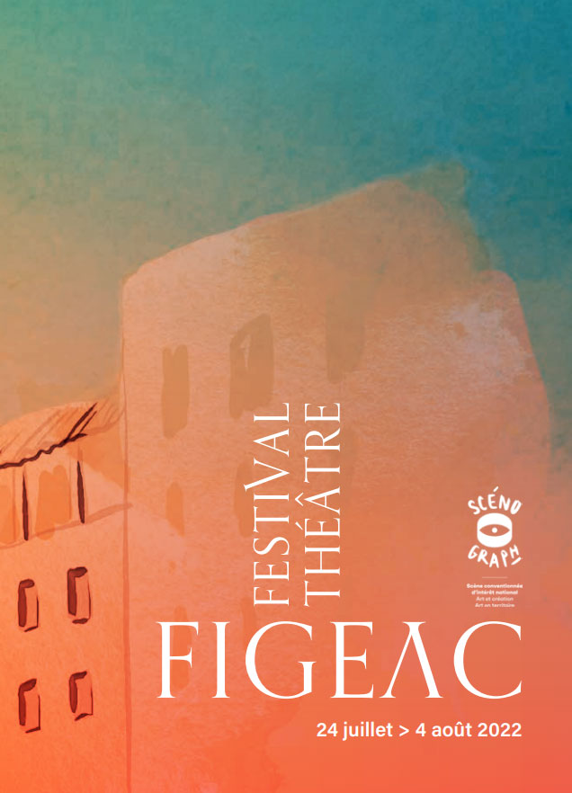 Festival Théatre Figeac 2022